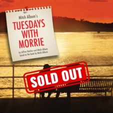 Tuesdays with Morrie Sold Out